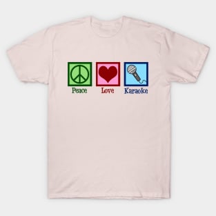 Peace Love Karaoke T-Shirt